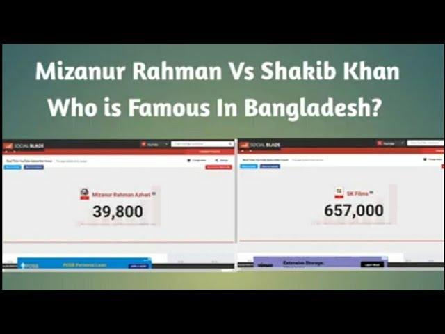 Mizanur rahman azhari vs Shakib khan youtube Subscriber Battle