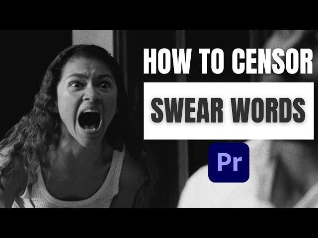 How to Censor Swear Words in Premiere Pro 2024