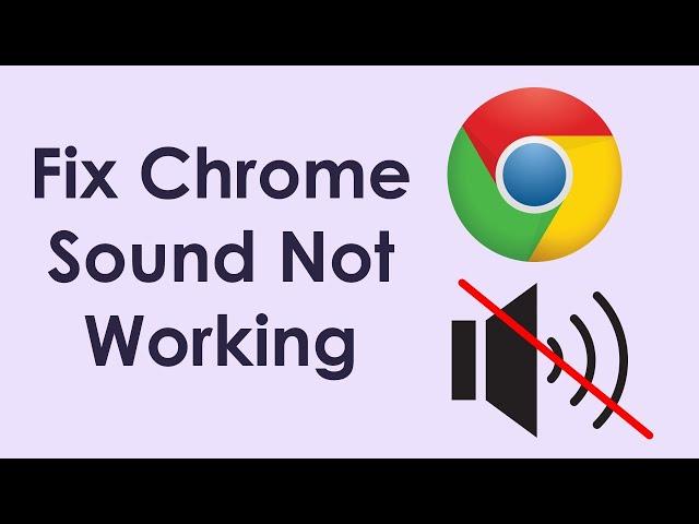 How to fix google chrome sound not working