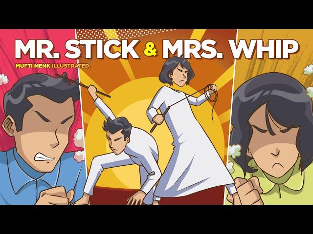 Mr. Stick and Mrs. Whip - Mufti Menk