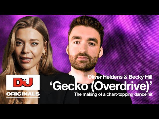 Oliver Heldens & Becky Hill 'Gecko (Overdrive)' The Making Of A Chart-Topping Dance Hit