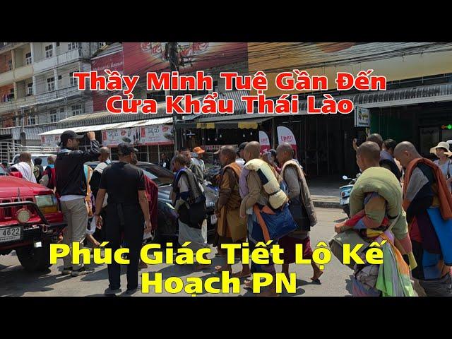 Phúc Giác Tiết Lộ Kế Hoạch PN Và Thầy Minh Tuệ...Gặp Thầy Rồi