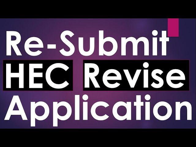 Revise Application of HEC || How To Submit Revised Application of HEC || HEC Degree Attestation