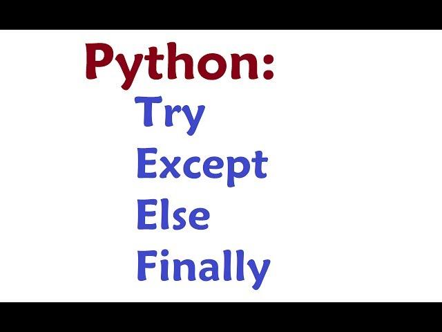 Python Programming Tutorial: Try Except Else Finally