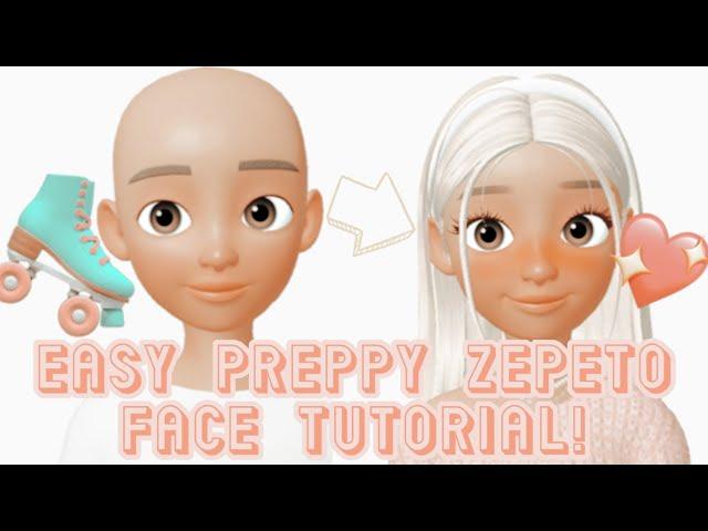 ~||Preppy ZEPETO face tutorial!||~{chloezptt}