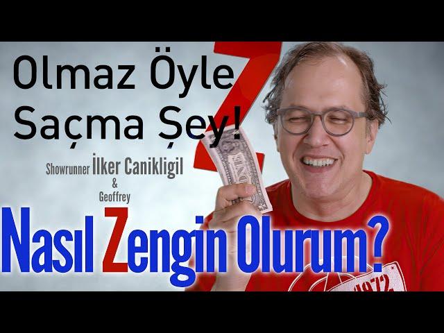 Nasıl Zengin Olurum? - Olmaz Öyle Saçma ŞeyZ S04B03