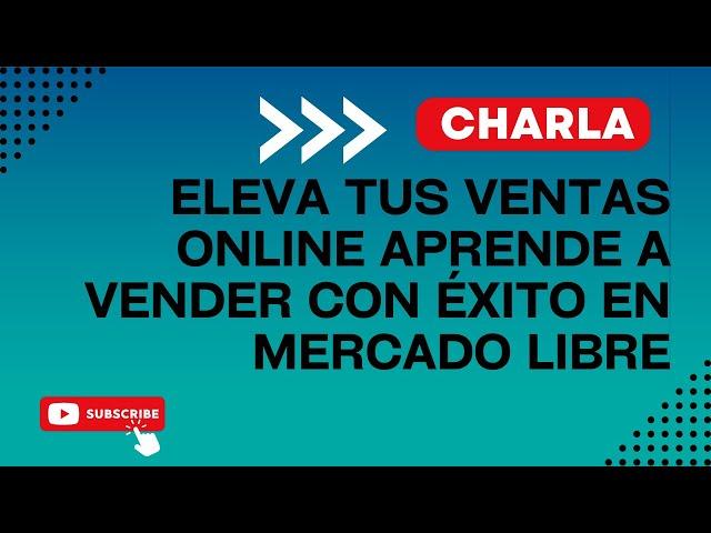 Eleva tus Ventas Online Aprende a vender con éxito en Mercado Libre