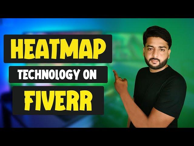 Heatmap Technology on Fiverr | 48 Fiverr Power Hours | Things to Know Before Starting | Class 39