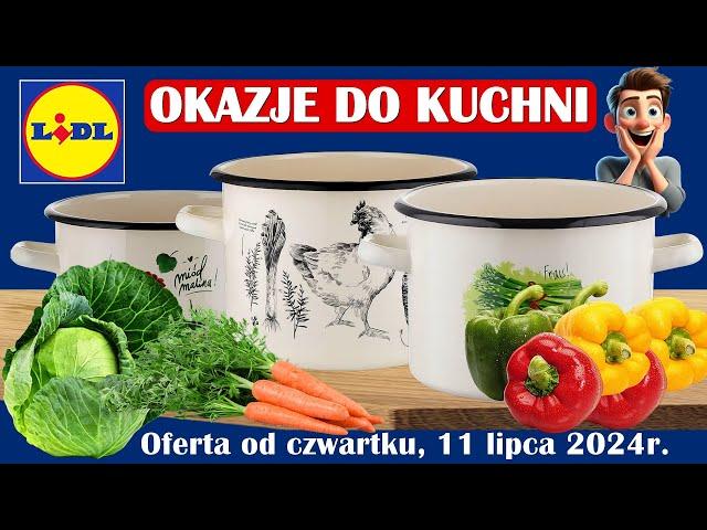 𝐋𝐈𝐃𝐋  Nowa Oferta od Czwartku, 11.07.2024 | Okazje do Kuchni