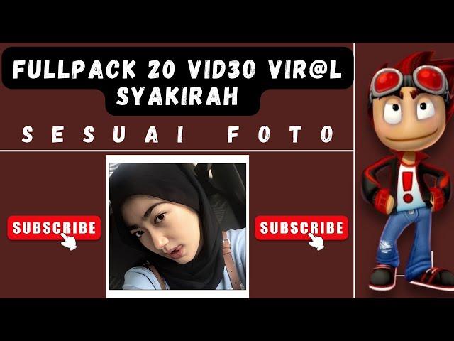 Full 20 Video Syakirah Yang Pernah Viral