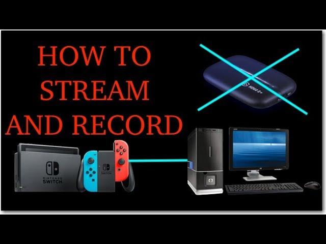 How to Record/Stream Nintendo Switch WITHOUT Capture Card