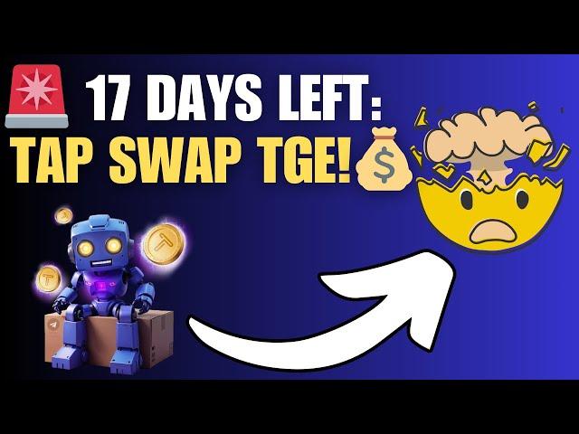  TAP SWAP: 17 DAYS TO $1000+ AIRDROP! 