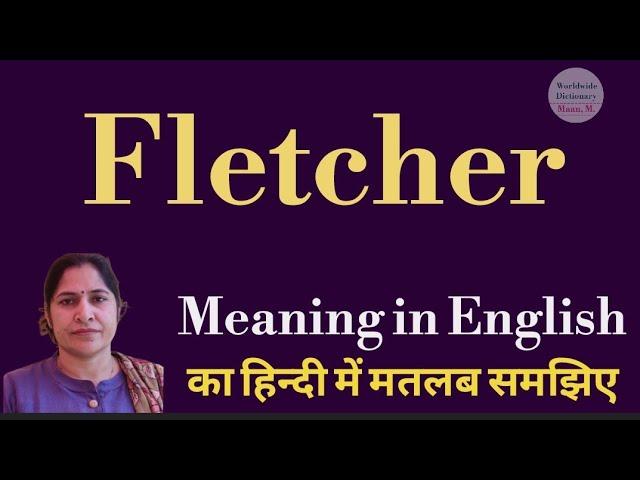 Fletcher meaning l meaning of Fletcher l Fletcher ka matlab Hindi mein kya hota hai l vocabulary