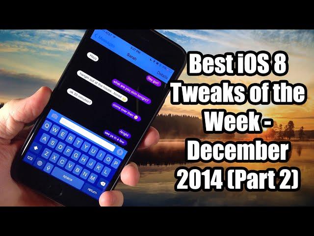 Best iOS 8 Jailbreak Tweaks of the Week! - December 2014 (Part 2)