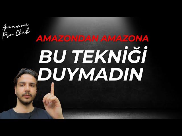 KİMSENİN BİLMEDİĞİ TEKNİK! | Rakipsiz Ürün Bulma Taktiği (Amazon Flip)