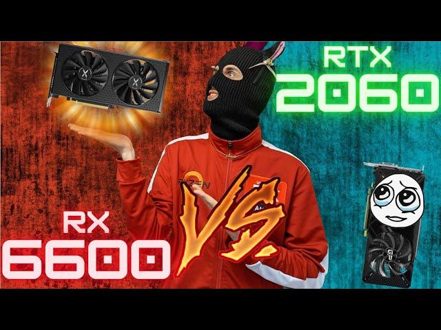 Тест-сравнение RX 6600 VS RTX 2060 12 gb / Лучшая бюджетная видеокарта для игр в 2024 году