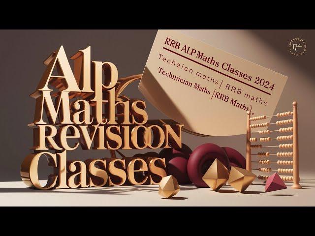 ALP MATHS REVISION Classes | RRB ALP MATHS CLASSES 2024 | TECHNICIAN MATHS | Class 3 #maths #math