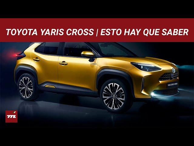 Toyota Yaris Cross: un Yaris que tomó muchas vitaminas se convierte en SUV | Esto Hay Que Saber