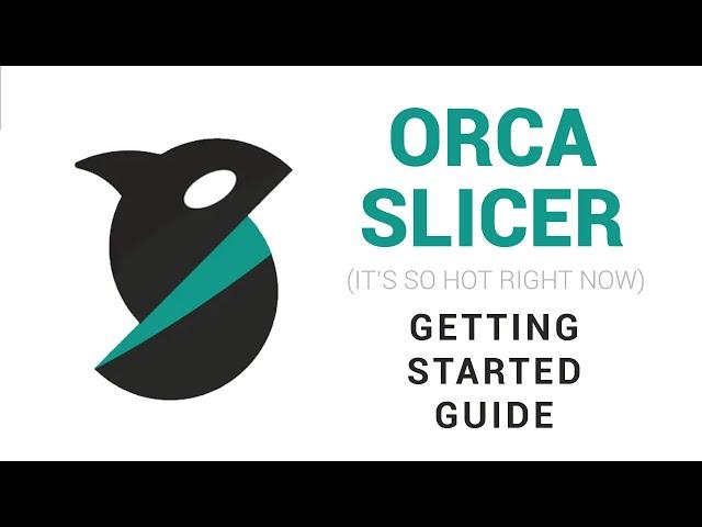 Orca Slicer getting started guide: A slicer for all of your 3D printers