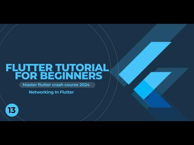 Flutter Tutorial For Beginners #13 Networking in Flutter