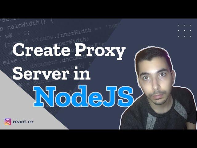 how to create a proxy server in node js implementing custom logic part 1