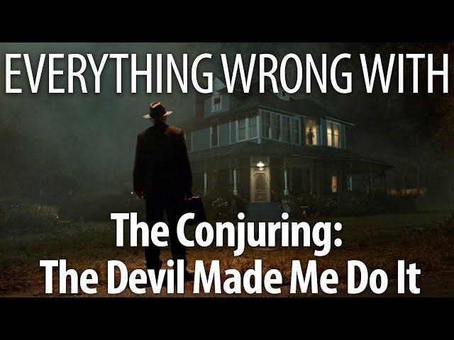 Everything Wrong With The Conjuring: The Devil Made Me Do It In 22 Minutes Or Less