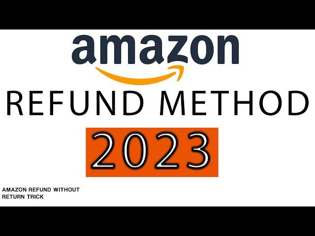 Amazon Refund Method 2023 Amazon Refund Trick Without Return 2023 Refer and Earn