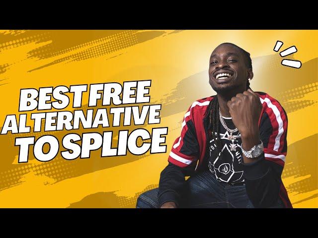 Best FREE Alternative To Splice (Royalty Free Samples)