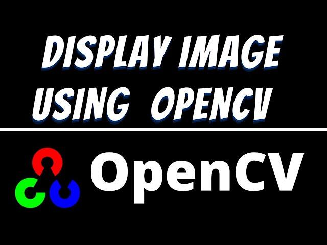 Open and display image using opencv python tutorial