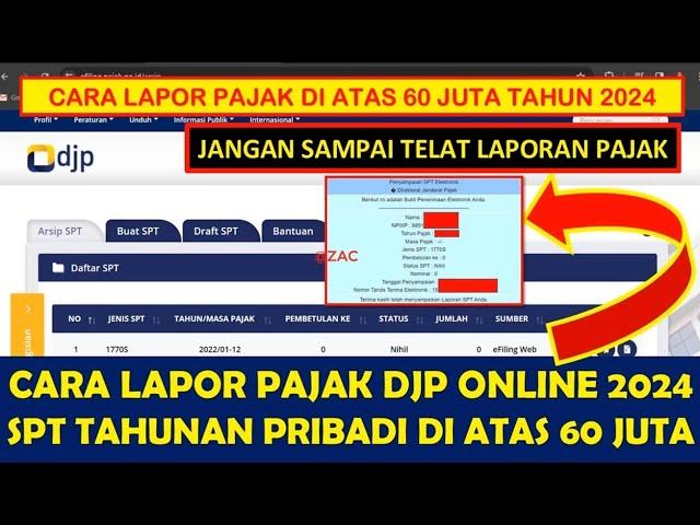 CARA LAPOR PAJAK DJP ONLINE 2024 SPT TAHUNAN PRIBADI DIATAS 60 JUTA - E FILING PAJAK 2024