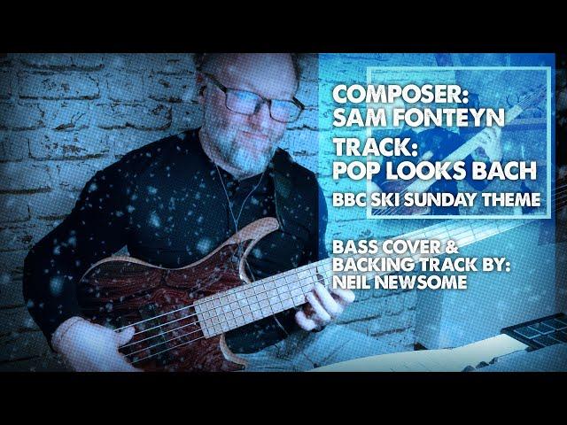 Pop Looks Bach - Ski Sunday Theme - Bass Cover - Sam Fonteyn