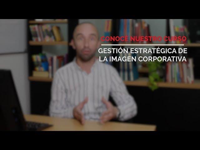 ¿En qué consiste la gestión estratégica de la imagen corporativa?