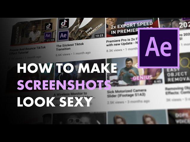 How to Make Screenshots Sexy | After Effects Tutorial