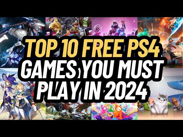 Top 10 FREE PS4 Games You Must Play in 2024