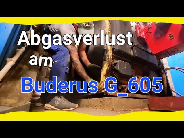 Abgasverlust am Buderus Kessel 670 Kw / Reinigen und Abdichten