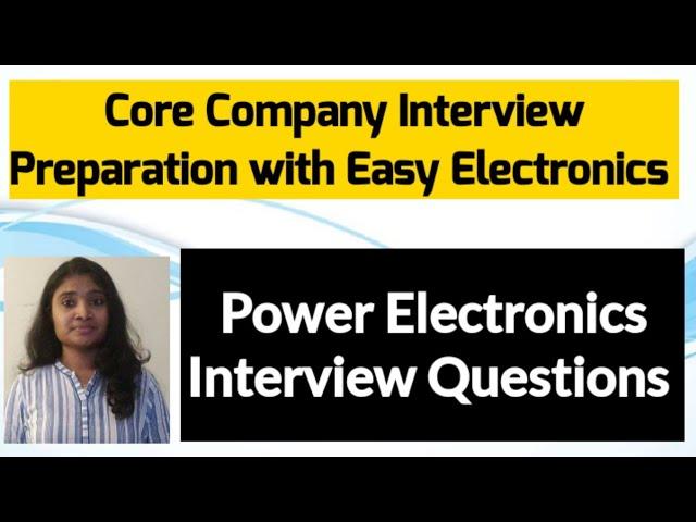 Power Electronics Interview Questions and Answers| Core Company Interview Preparation