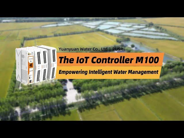 The IoT Controller M100  Empowering Intelligent Water Management