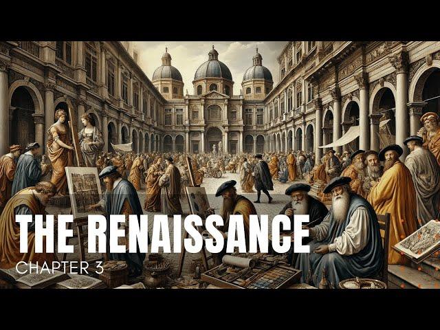 Renaissance Documentary: Art, Science, Literature, Culture and More (Chapter 3 of 3)