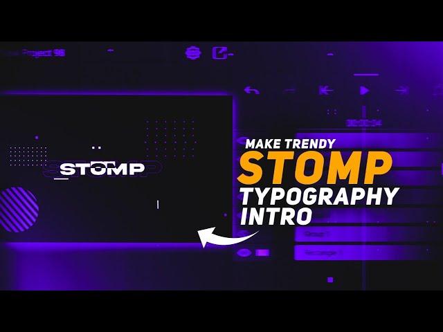 Make Trendy Stomp Typography Intro In Alight Motion- Tutorial