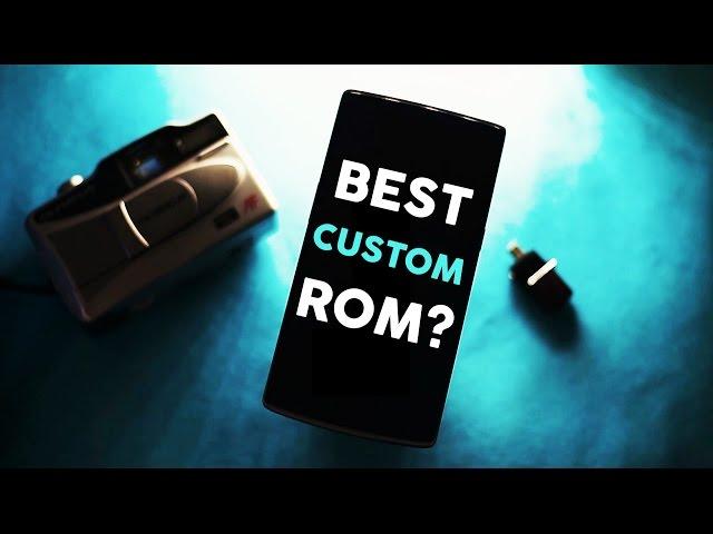 Best Custom ROMS for Android Device