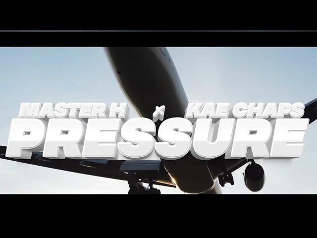 Master H ft Kae Chaps - Pressure ( Official Video )