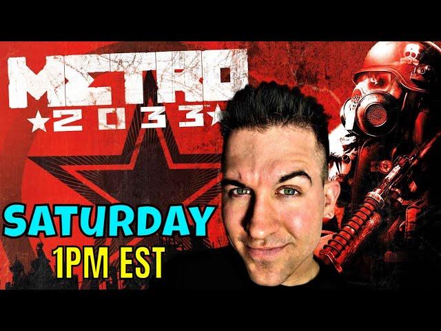 Metro 2033 Original - Livestream (Saturday 1PM EST)