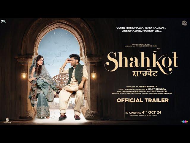 Shahkot - Official Trailer - Guru Randhawa - Isha Talwar - Gurshabad- Rajiv Dhingra, Anirudh - 4 Oct