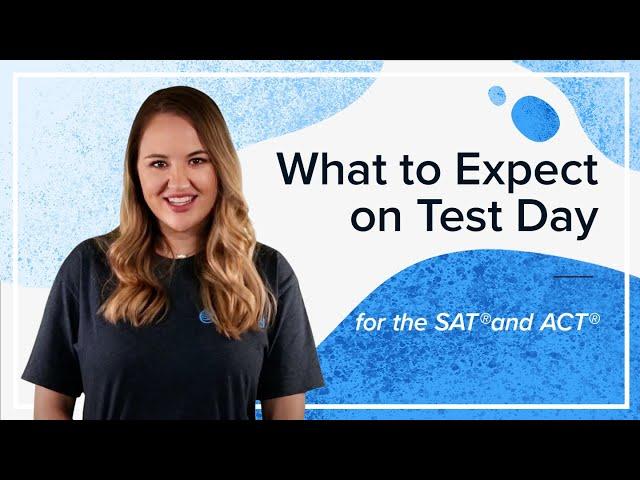 What to Expect on SAT® and ACT® Test Day