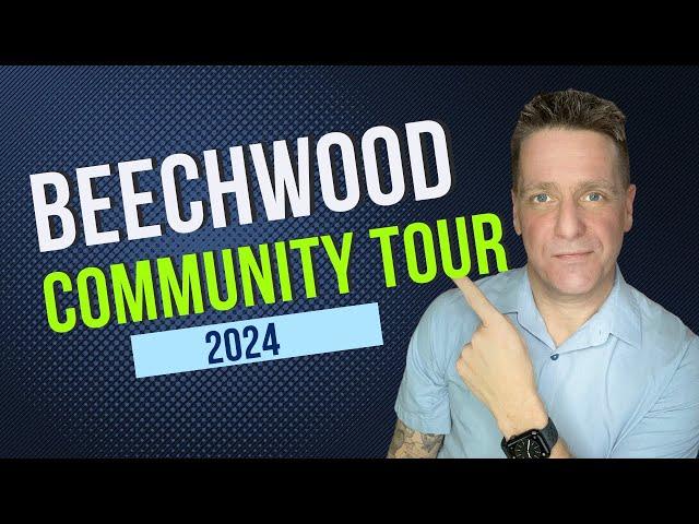 Beechwood Village - Community Tour - Why is it so awesome?