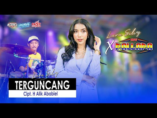 TERGUNCANG - LARA SILVY feat NEW PALLAPA