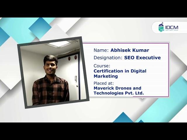 Here's how the Certification in Digital Marketing Kickstarted Abhisek Kumar's Career | IDCM