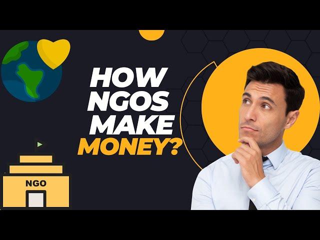 How NGOs Make Money?