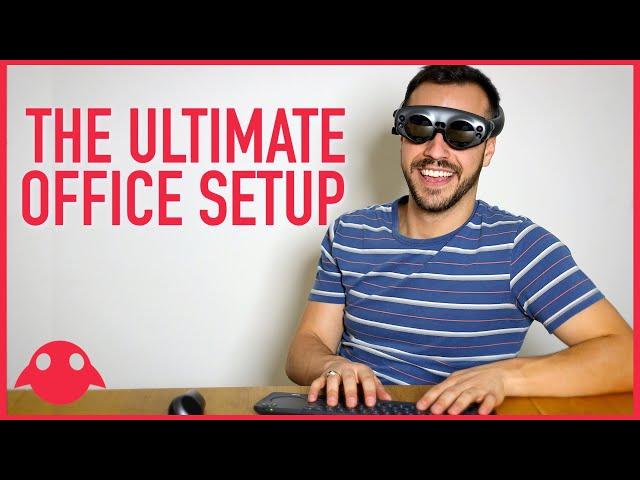 The Ultimate Home Office Setup on Magic Leap 1