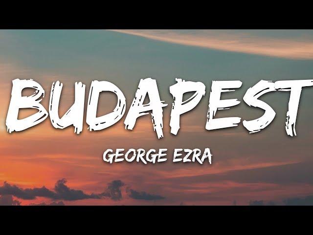 George Ezra - Budapest (Lyrics)